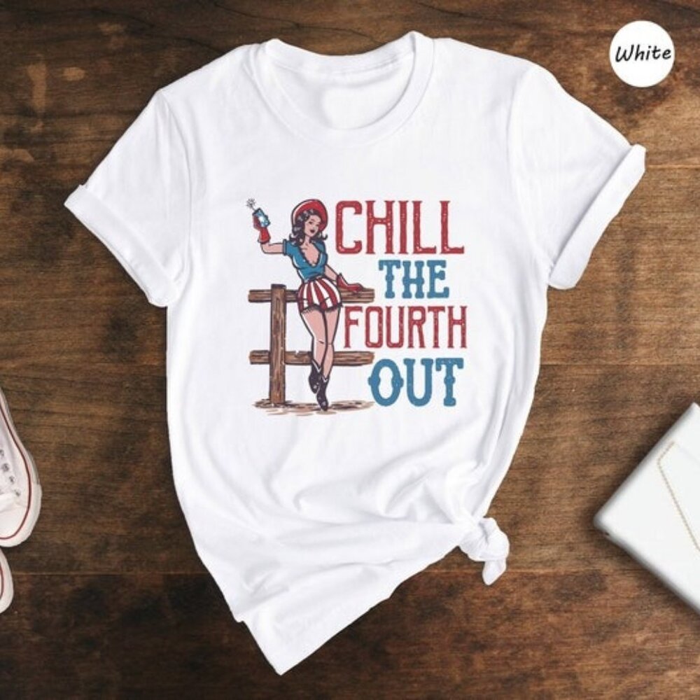 Chill The Fourth Out Shirt, Retro Cowgirl Shirt, Independence Day Shirt